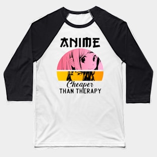 Anime Cheaper Than Therapy Baseball T-Shirt